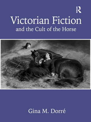 cover image of Victorian Fiction and the Cult of the Horse